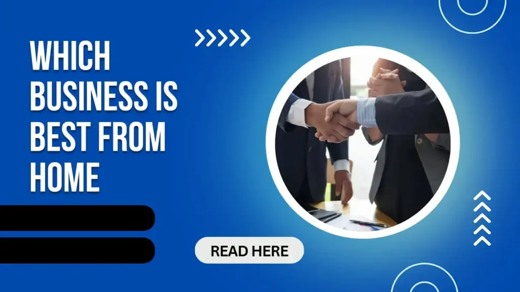 Which Business is Best for Work from Home?