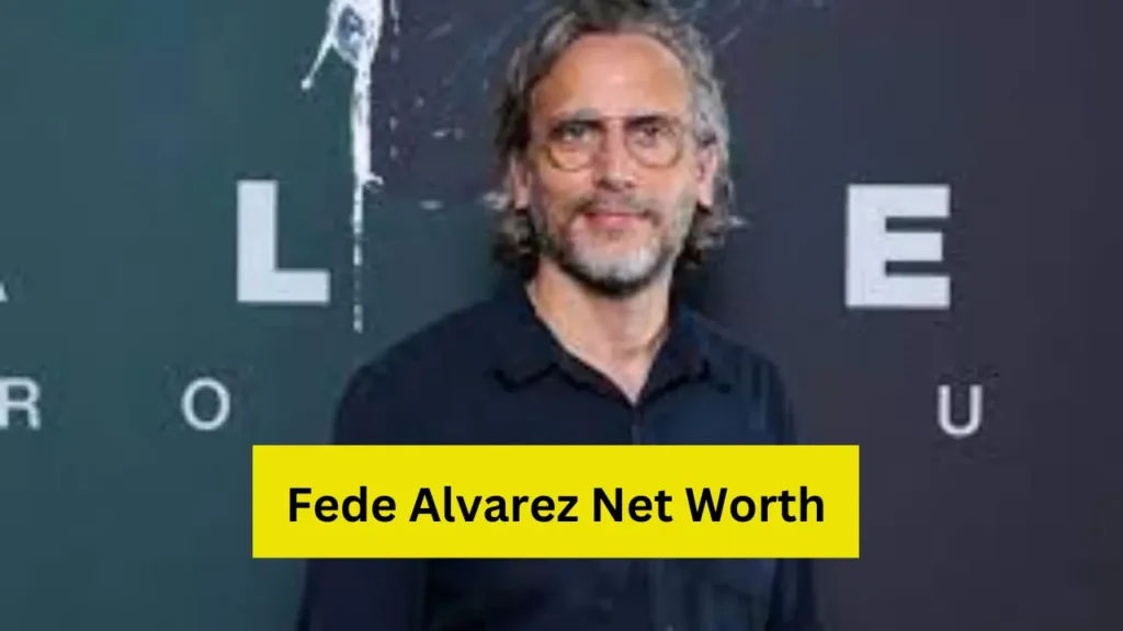 Fede Alvarez Net Worth