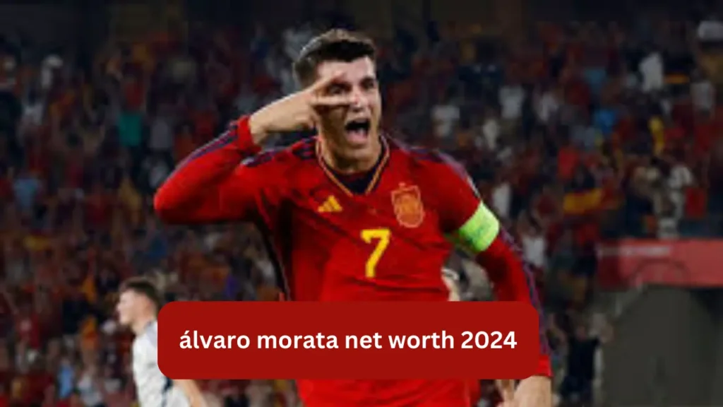 álvaro morata net worth