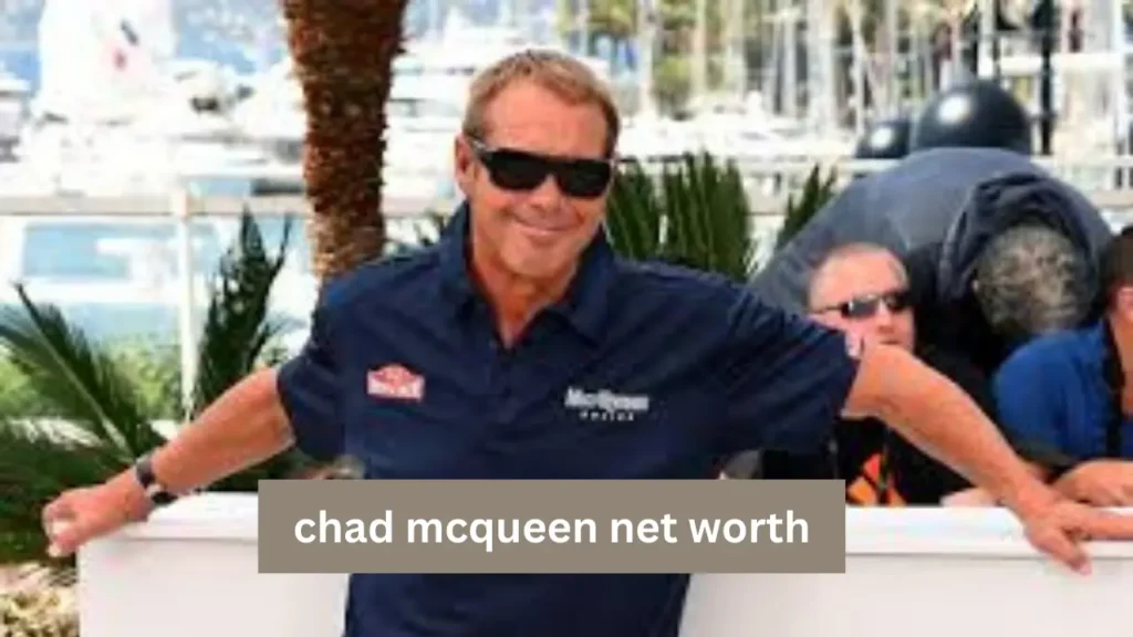 chad mcqueen net worth