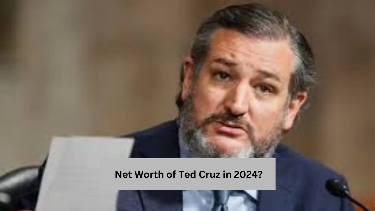 Net Worth of Ted Cruz in 2024